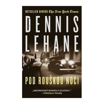 Pod rouškou noci - Dennis Lehane