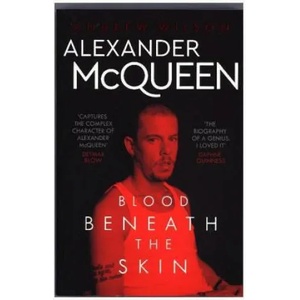Alexander McQueen: Blood Beneath the Skin | Andrew Wilson (2016)