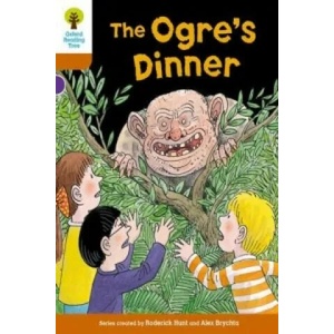 Oxford Reading Tree Biff, Chip and Kipper Stories Decode and Develop: Level 8: The Ogre's Dinner | Roderick Hunt, Paul Shipton (ISBN: 9780198300359)