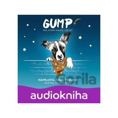Gump: Pes, který naučil lidi žít - Filip Rožek