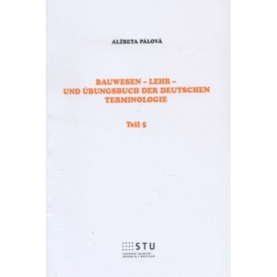 Bauwesen - Lehr- und Übungsbuch der deutschen Terminologie