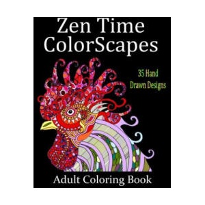 Zen Time Colorscapes: Adult Coloring for Stress Relief and Relaxation (ISBN: 9781519487759)