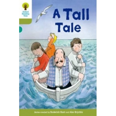Oxford Reading Tree Biff, Chip and Kipper Stories Decode and Develop: Level 7: A Tall Tale