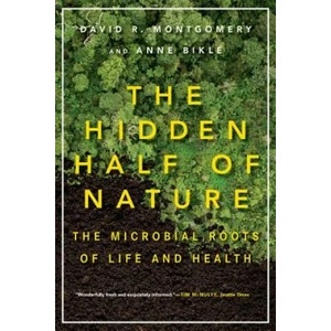 Hidden Half of Nature | David R. Montgomery, Anne Bikle (ISBN: 9780393353372)