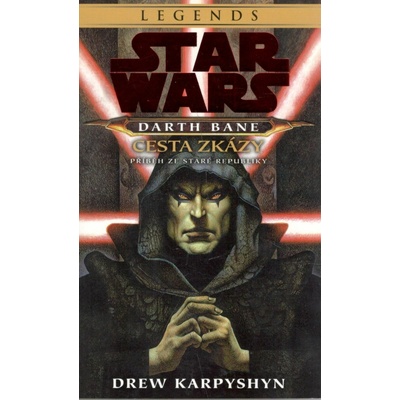 Star Wars - Darth Bane 1. Cesta zkázy - Drew Karpyshyn