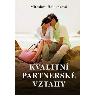 Kvalitní partnerské vztahy - Miroslava Holoubková