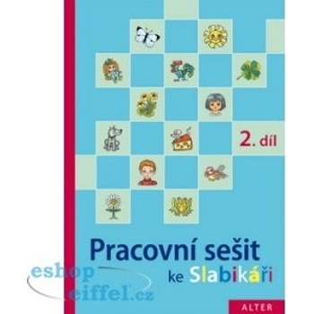 Pracovní sešit ke Slabikáři 2. díl - Hana Staudková