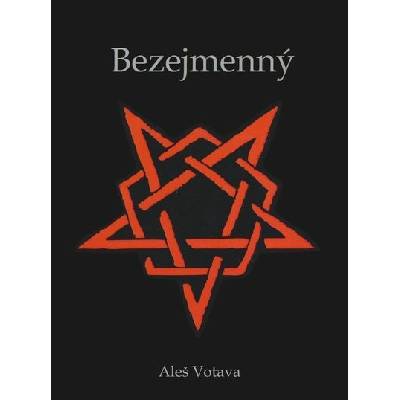 Bezejmenný. Povstání zla - Aleš Votava