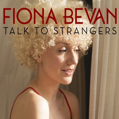 BEVAN FIONA: TALK TO STRANGERS LP