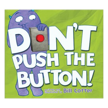 Don't Push the Button! | Bill Cotter