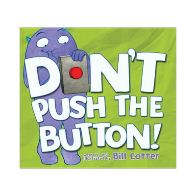 Don't Push the Button! | Bill Cotter