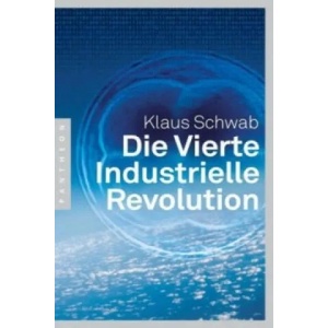 Die Vierte Industrielle Revolution | Klaus Schwab, Petra Pyka, Thorsten Schmidt (ISBN: 9783570553459)