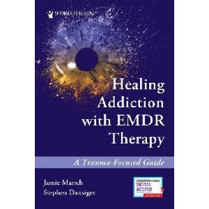 Healing Addiction with EMDR Therapy (ISBN: 9780826136060)
