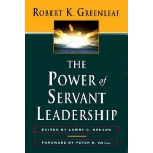 Power of Servant-Leadership | Robert K Greenleaf (2009)
