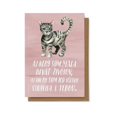 Aj keby som mala deväť životov, aj tak by som ich všetky strávila s tebou