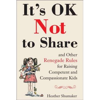 It's Ok Not to Share | Heather Shumaker