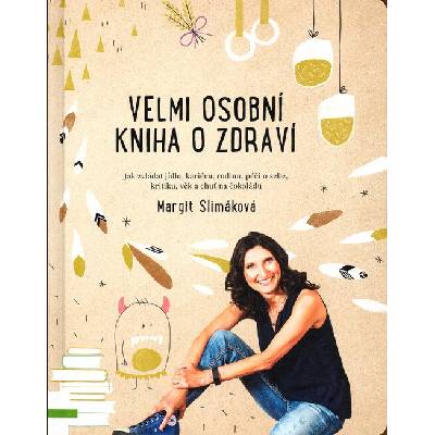 BizBooks Velmi osobní kniha o zdraví - Margit Slimáková Velmi osobní kniha o zdraví - Margit Slimáková