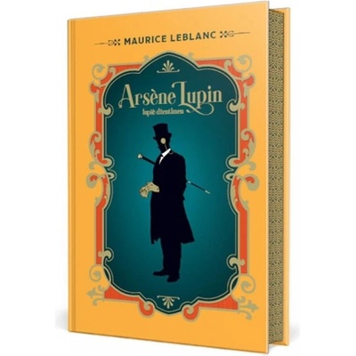 Arsene Lupin: Lupič džentlmen - Maurice Leblanc