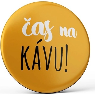 Nekupto magnetka 45mm Čas na kávu!