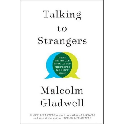 Talking to Strangers Malcolm Gladwell – Hledejceny.cz