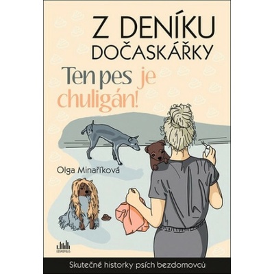 Z deníku dočaskářky - Ten pes je chuligán!