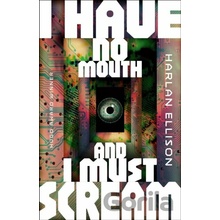 I Have No Mouth and I Must Scream