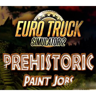 Euro Truck Simulator 2 Prehistoric Paint Jobs Pack