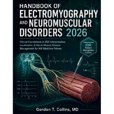Handbook of Electromyography and Neuromuscular Disorders 2026