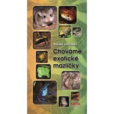 ARISTA Books s.r.o. Chováme exotické mazlíčky – Hledejceny.cz