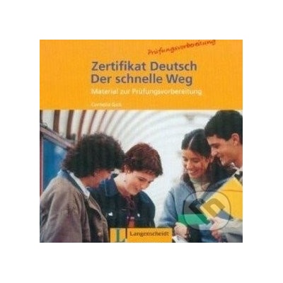 Zertifikat Deutsch - Der Schnelle Weg - Cornelia Gick