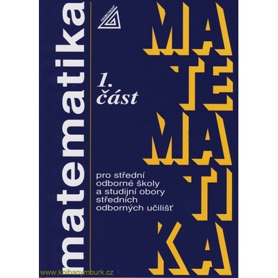 Matematika pro SOŠ a studijní obory SOU 1.část - E. Calda a kol.