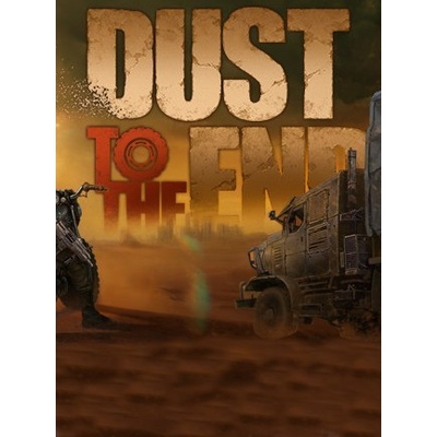 Dust to the End