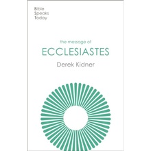 Message of Ecclesiastes - A Time To Mourn And A Time To Dance (Kidner Derek)(Paperback / softback)