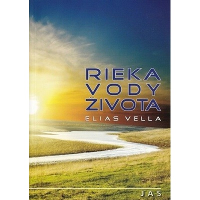 Rieka vody života - Elias Vella
