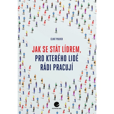 Jak se stát lídrem, pro kterého lidé rádi pracují