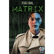 Esci dal matrix