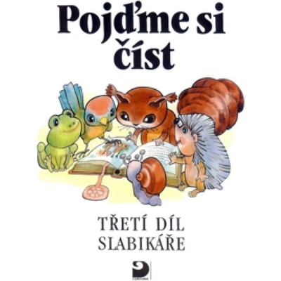 Pojďme si číst - 3.sešit Slabikáře - Čížková, Brukner,Linc,Pišlová – Hledejceny.cz