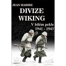 Divize Wiking – V bilem pekle 1941-1943 - Jean Mabire