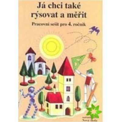 Já chci také rýsovat a měřit - pracovní sešit pro 4.ročník ZŠ - Rosecká Zdena