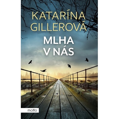 Mlha v nás - Katarína Gillerová