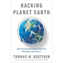 Hacking Planet Earth - Thomas M. Kostigen