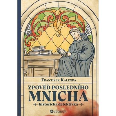 Zpověď posledního mnicha - František Kalenda