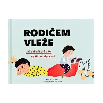 Rodičem vleže: Jak zabavit své dítě a přitom odpočívat