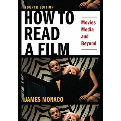 How to Read a Film - Movies, Media, and Beyond Monaco James President UNETPaperback