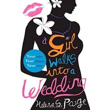 A Girl Walks into a Wedding: Choose Your Own- Helena S. Paige