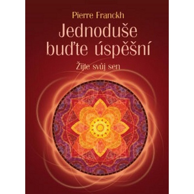 Jednoduše buďte úspěšní - Franckh Pierre