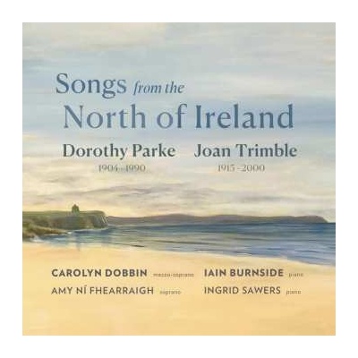 Dorothy Parke/Joan Trimble: Songs from the North of Ireland CD – Hledejceny.cz