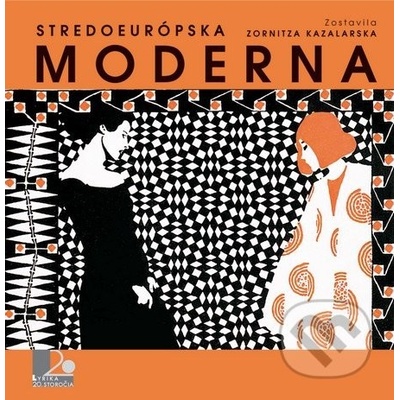 Stredoeurópska moderna - Zornitza Kazalarska editor – Hledejceny.cz