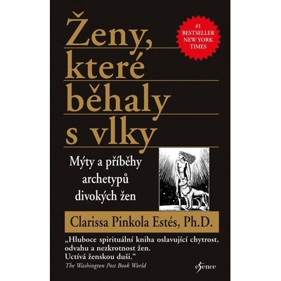 Ženy, které běhaly s vlky - Clarissa Pinkola Estés – Hledejceny.cz