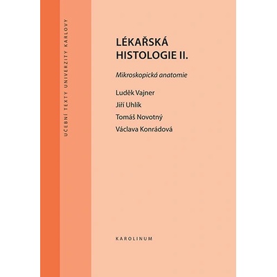 Lékařská histologie II. Mikroskopická anatomie – Hledejceny.cz
